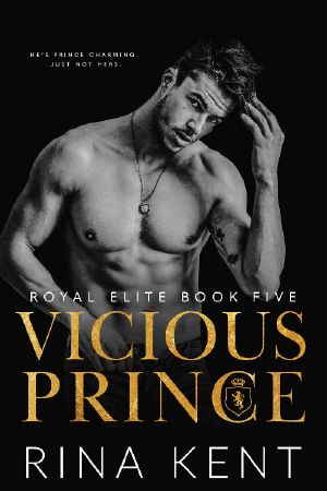 [Royal Elite 05] • Vicious Prince (Royal Elite Book 5)